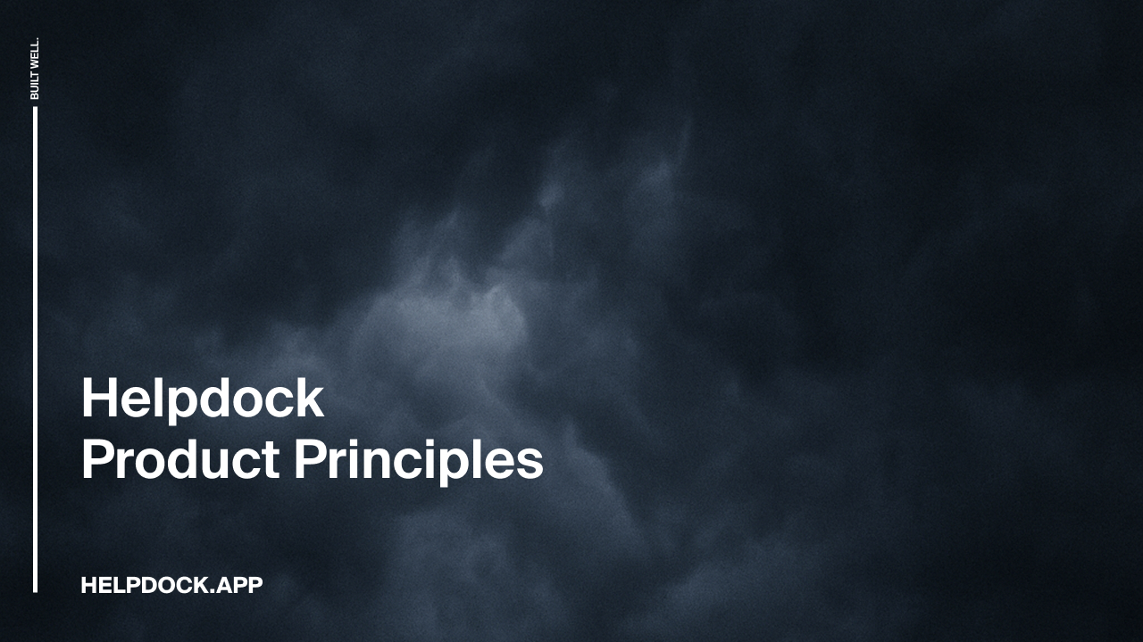 Helpdock Product Principles